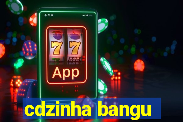 cdzinha bangu